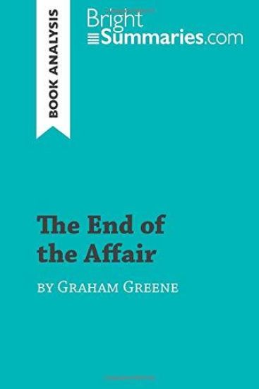 The End of the Affair by Graham Greene (Book Analysis)