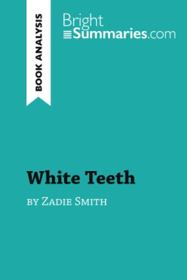 White Teeth by Zadie Smith (Book Analysis)