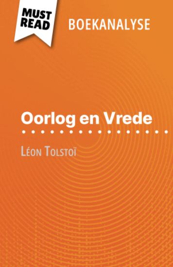 Oorlog en Vrede van Léon Tolstoï (Boekanalyse)