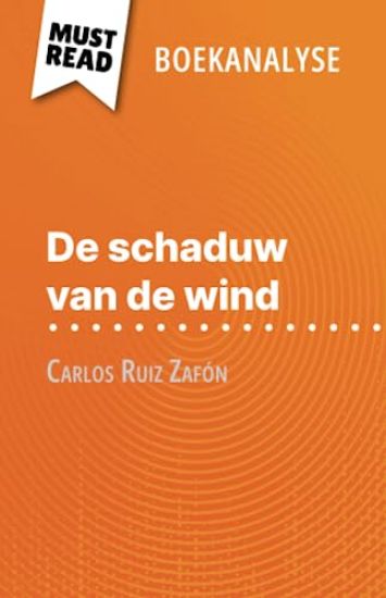 De schaduw van de wind van Carlos Ruiz Zafón (Boekanalyse)