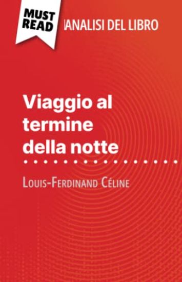 Viaggio al termine della notte di Louis-Ferdinand Céline (Analisi del libro)