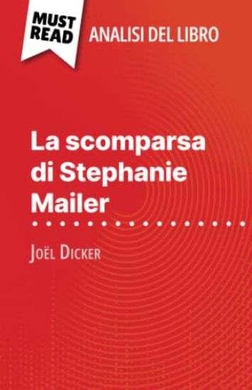 La scomparsa di Stephanie Mailer di Joël Dicker (Analisi del libro)