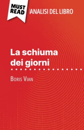 La schiuma dei giorni di Boris Vian (Analisi del libro)
