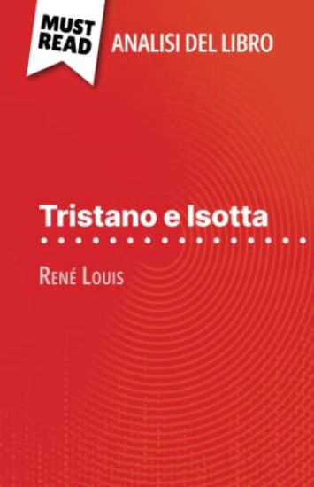 Tristano e Isotta di René Louis (Analisi del libro)