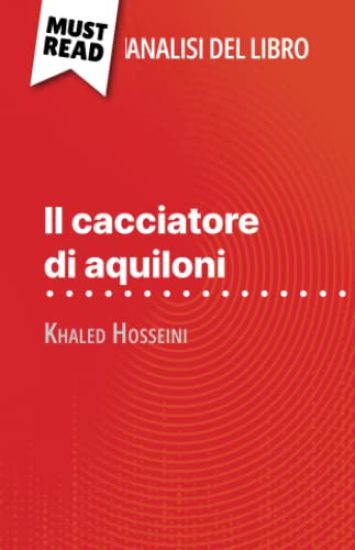 Il cacciatore di aquiloni di Khaled Hosseini (Analisi del libro)