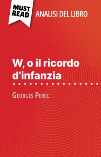 W, o il ricordo d'infanzia di Georges Perec (Analisi del libro)