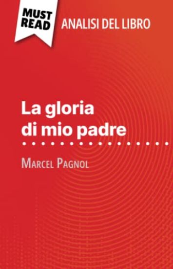 La gloria di mio padre di Marcel Pagnol (Analisi del libro)