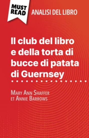 Il club del libro e della torta di bucce di patata di Guernsey di Mary Ann Shaffer et Annie Barrows (Analisi del libro)