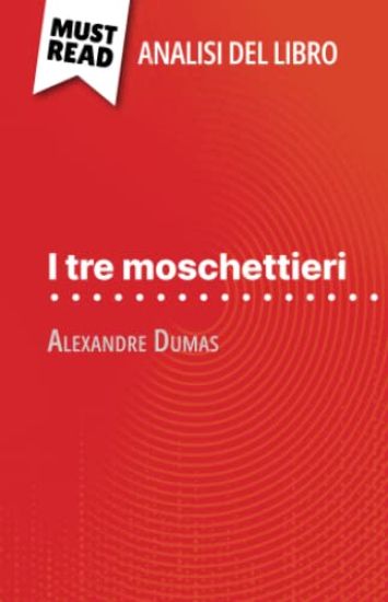 I tre moschettieri di Alexandre Dumas (Analisi del libro)