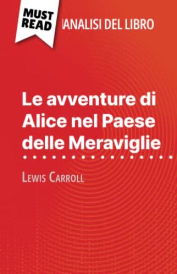 Le avventure di Alice nel Paese delle Meraviglie di Lewis Carroll (Analisi del libro)