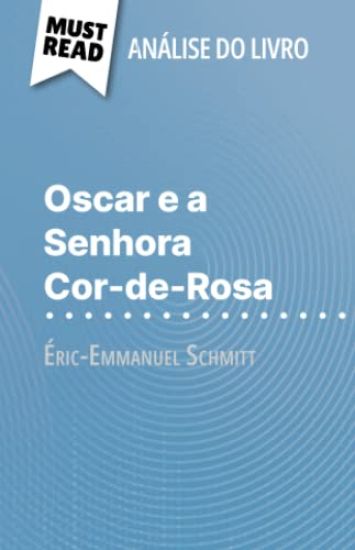 Oscar e a Senhora Cor-de-Rosa de Éric-Emmanuel Schmitt (Análise do livro)