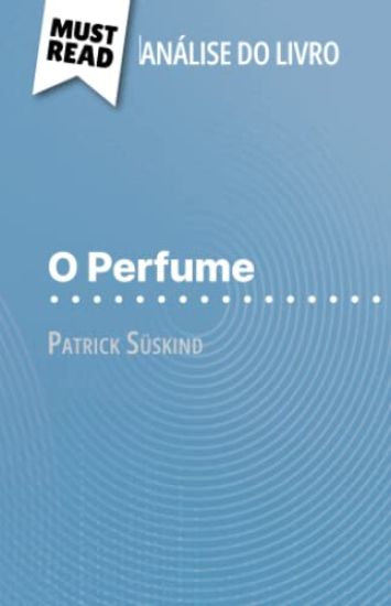 O Perfume de Patrick Süskind (Análise do livro)