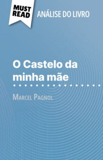 O Castelo da minha mãe de Marcel Pagnol (Análise do livro)