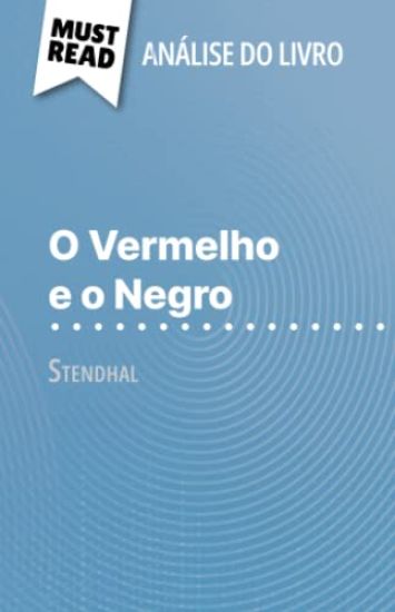 O Vermelho e o Negro de Stendhal (Análise do livro)