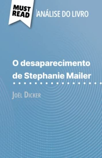 O desaparecimento de Stephanie Mailer de Joël Dicker (Análise do livro)