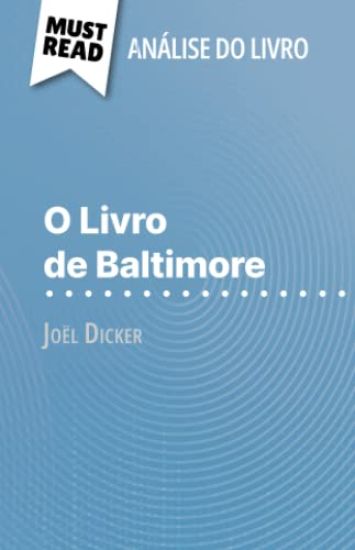 O Livro de Baltimore de Joël Dicker (Análise do livro)
