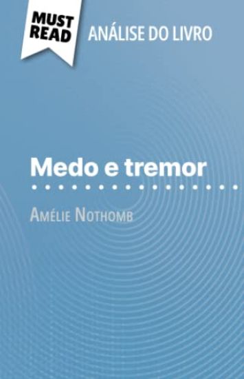 Medo e tremor de Amélie Nothomb (Análise do livro)