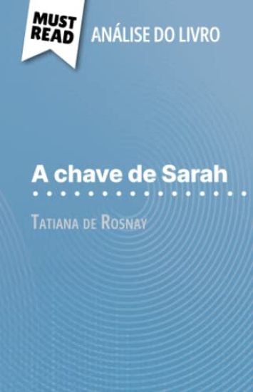 A chave de Sarah de Tatiana de Rosnay (Análise do livro)