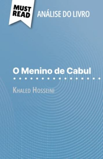O Menino de Cabul de Khaled Hosseini (Análise do livro)