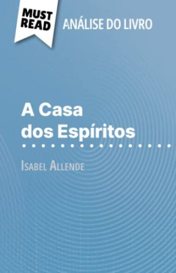 A Casa dos Espíritos de Isabel Allende (Análise do livro)