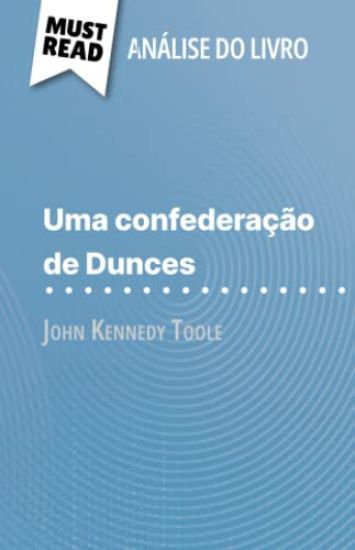 Uma confederação de Dunces de John Kennedy Toole (Análise do livro)