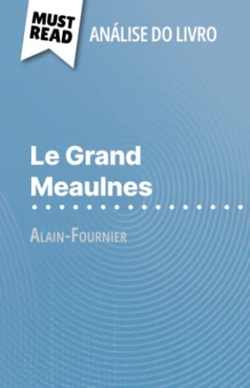 Le Grand Meaulnes de Alain-Fournier (Análise do livro)