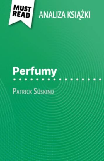 Perfumy ksiazka Patrick Süskind (Analiza ksiazki)