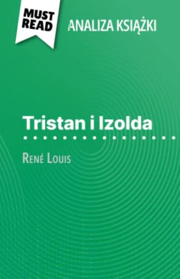 Tristan i Izolda ksiazka René Louis (Analiza ksiazki)