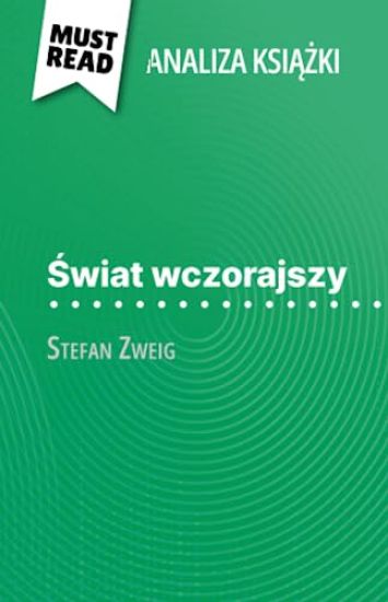 Swiat wczorajszy ksiazka Stefan Zweig (Analiza ksiazki)