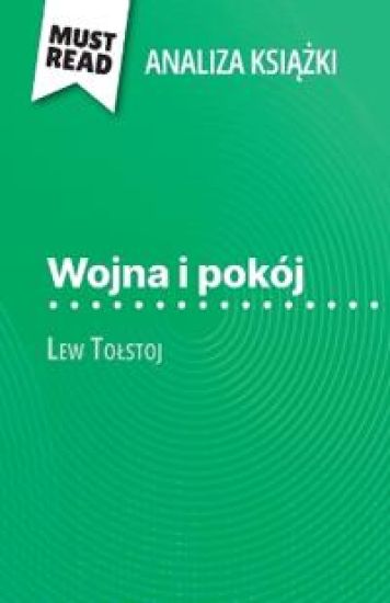 Wojna i pokój ksiazka Lew Tolstoj (Analiza ksiazki)