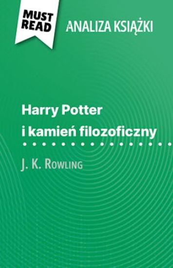 Harry Potter i kamie¿ filozoficzny ksi¿¿ka J. K. Rowling (Analiza ksi¿¿ki)