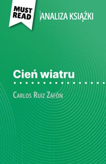 Cien wiatru ksiazka Carlos Ruiz Zafón (Analiza ksiazki)