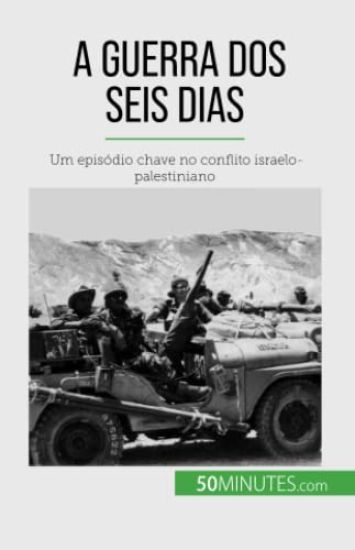 A Guerra dos Seis Dias