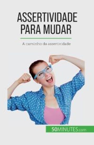 Assertividade para mudar