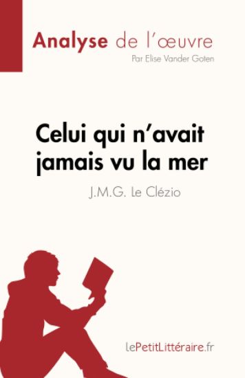 Celui qui n'avait jamais vu la mer de J.M.G. Le Clézio (Fiche de lecture)