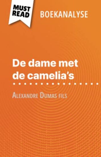 De dame met de camelia's van Alexandre Dumas fils (Boekanalyse)