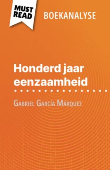 Honderd jaar eenzaamheid van Gabriel García Márquez (Boekanalyse)