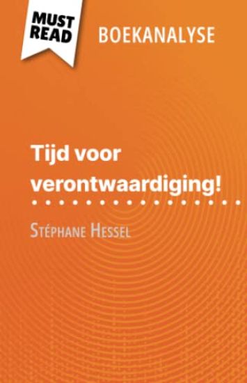 Tijd voor verontwaardiging! van Stéphane Hessel (Boekanalyse)