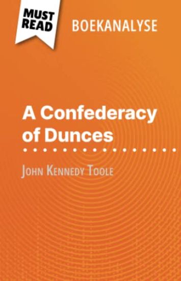 A Confederacy of Dunces van John Kennedy Toole (Boekanalyse)
