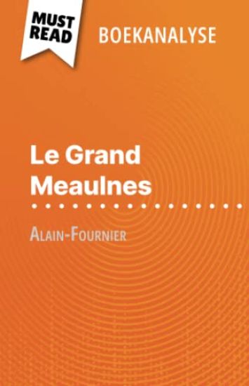 Le Grand Meaulnes van Alain-Fournier (Boekanalyse)