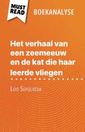 Het verhaal van een zeemeeuw en de kat die haar leerde vliegen van Luis Sepúlveda (Boekanalyse)