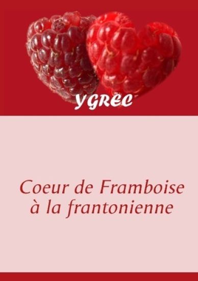 Coeur de Framboise à la frantonienne