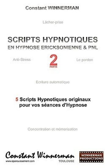 Scripts Hypnotiques En Hypnose Ericksonienne Et Pnl N°2