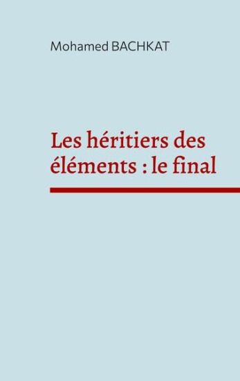 Les héritiers des éléments
