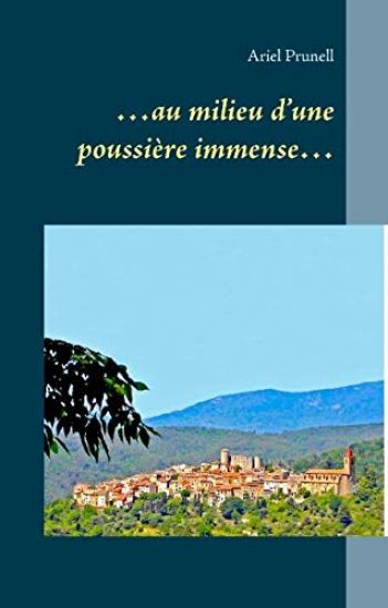 ...au milieu d'une poussière immense...