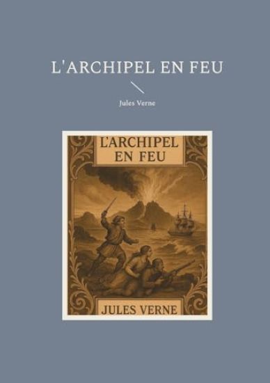 L'archipel en Feu: Aventure maritime en Grèce révolutionnaire contre l'Empire ottoman