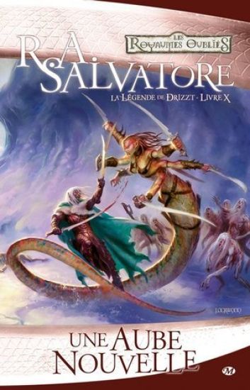 La Légende de Drizzt, T10: Une aube nouvelle