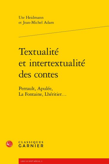 Textualite Et Intertextualite Des Contes: Perrault, Apulee, La Fontaine, Lheritier...