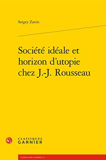 Societe Ideale Et Horizon D'Utopie Chez J.-J. Rousseau
