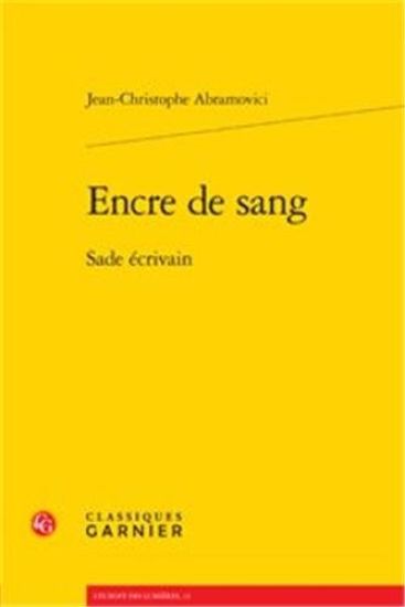 Encre de Sang: Sade Ecrivain